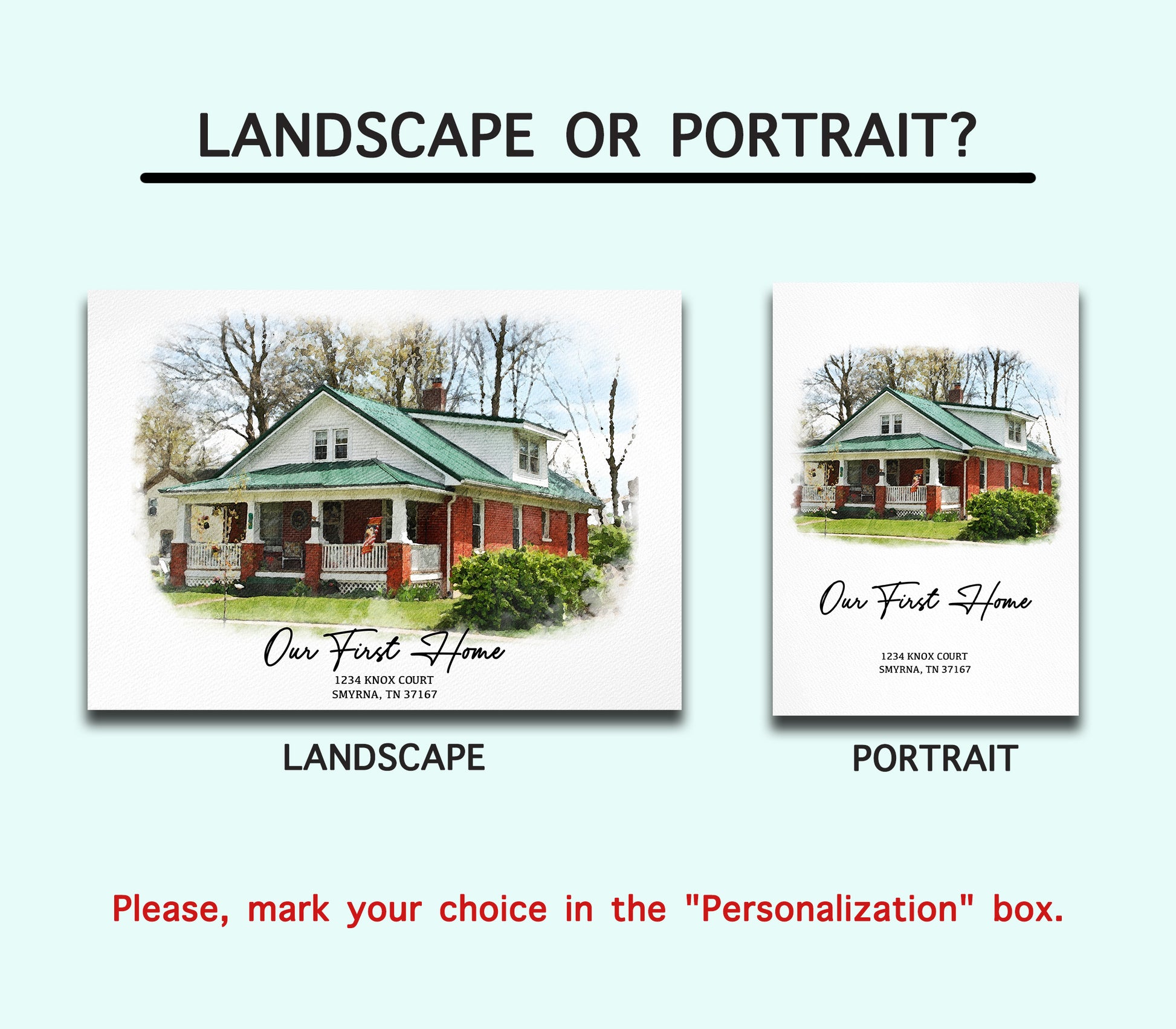 Landscape or portrait orientation options for custom watercolor house portrait, personalized home art print